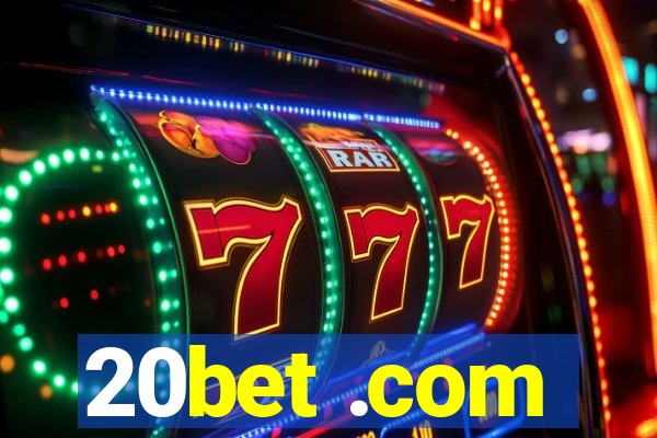 20bet .com